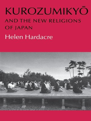 cover image of Kurozumikyo and the New Religions of Japan
